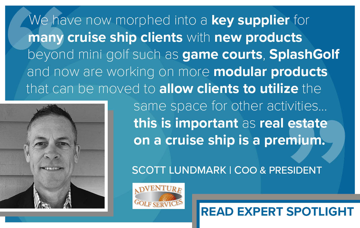 Expert Spotlight: Scott E. Lundmark, COO & President, Adventure Golf Services