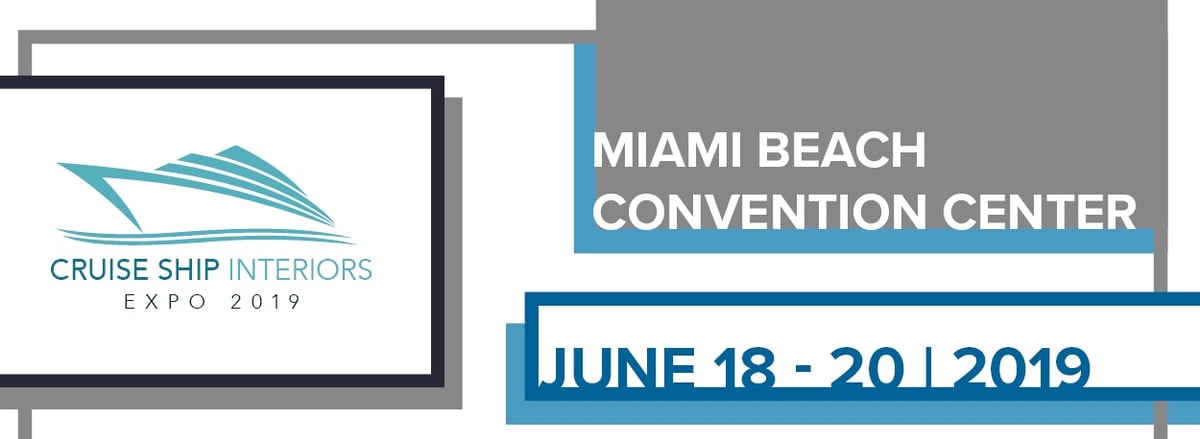 Cruise Ship Interiors Expo | June 18-20, 2018 | Miami Beach Convention Center